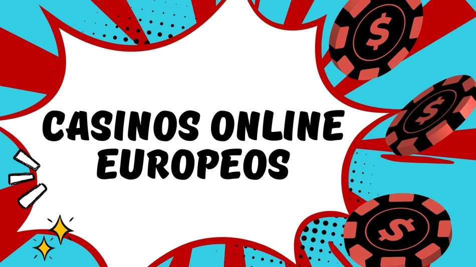 Casinos Online Europeos La Guía Definitiva para Apostar con Seguridad 836065721 Casinos Online Europeos La Guía Definitiva para Apostar con Seguridad 836065721