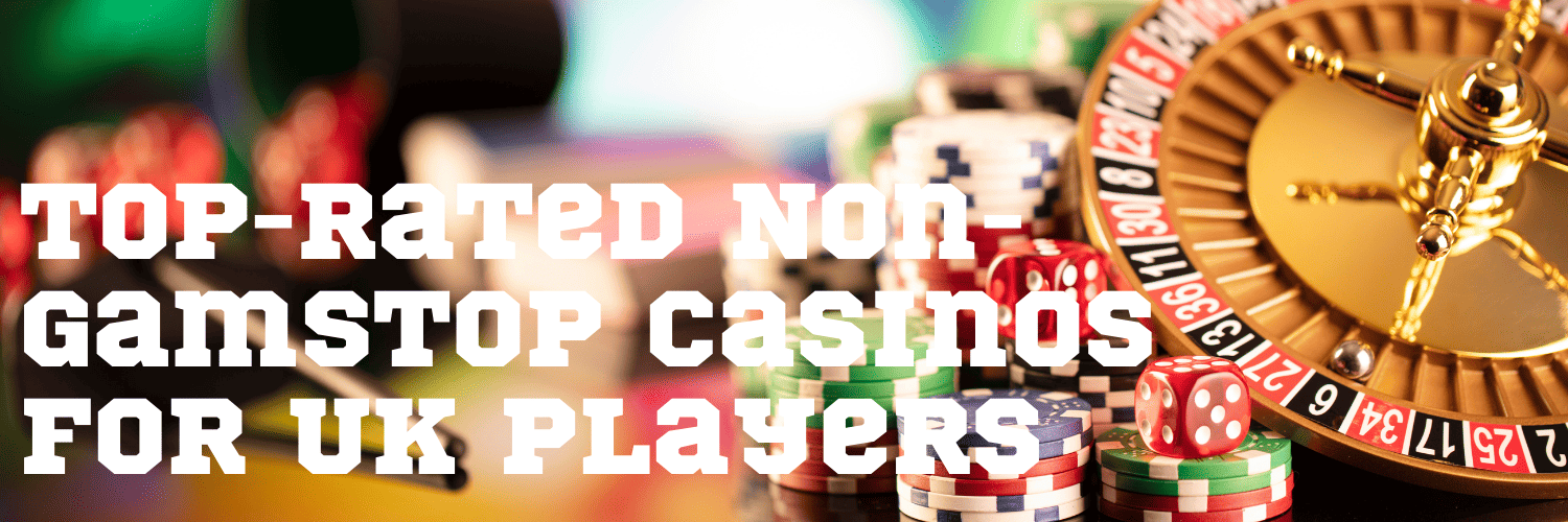 Explore Reputable Casinos Not Using GamStop Explore Reputable Casinos Not Using GamStop