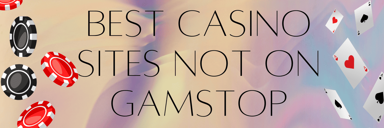 Exploring Casino Sites Not Affected by GamStop